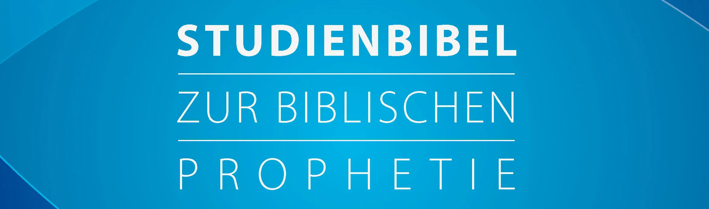 Banner - Studienbibel zur biblischen Prophetie