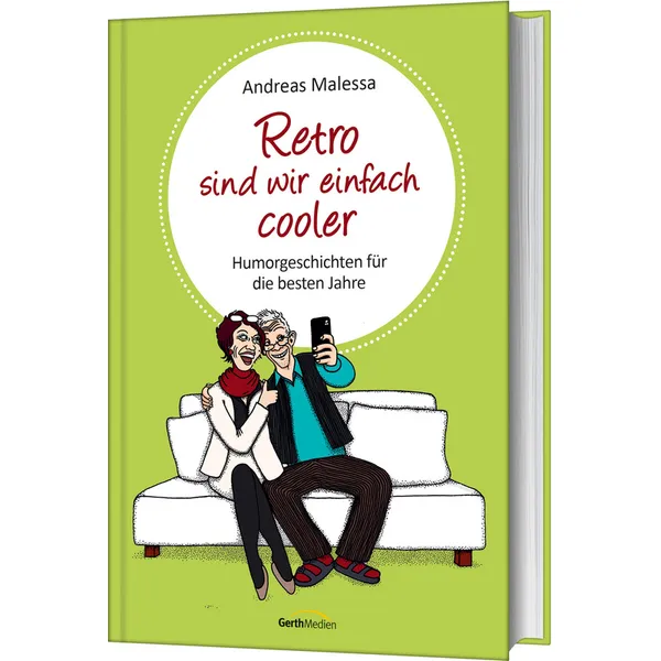 Produktbild des Artikels Retro sind wir einfach cooler (Buch - Gebunden)