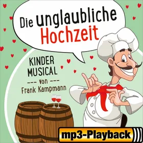Produktbild des Artikels Die unglaubliche Hochzeit (Playback ohne Backings) (MP3-Album - Download)