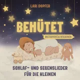 Stimmungsbild zu Behütet - Instrumentalversionen