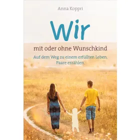 Produktbild des Artikels Wir - mit oder ohne Wunschkind (Buch - Klappenbroschur)