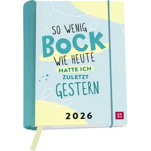 Produktbild des Artikels So wenig Bock wie heute hatte ich zuletzt gestern. 2026 - Buchkalender (Kalender - Ringbuch)