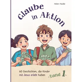 Produktbild des Artikels Glaube in Aktion - Band 1 (Buch - Gebunden)