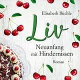 Stimmungsbild zu Liv - Neuanfang mit Hindernissen - Hörbuch
