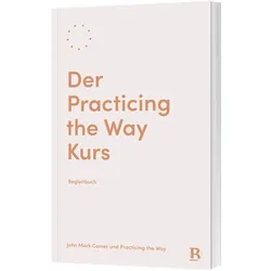 Produktbild des Artikels Der Practicing the Way Kurs (Buch - Paperback)
