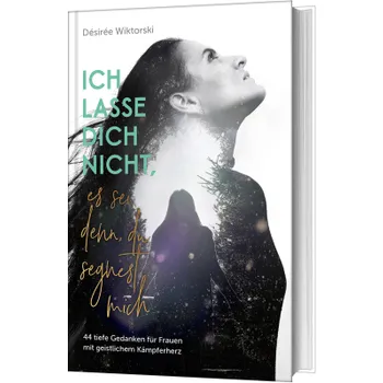 Produktbild des Artikels Ich lasse dich nicht, es sei denn, du segnest mich (Buch - Gebunden)