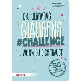 Produktbild des Artikels Die ultimative Glaubens-Challenge... wenn du dich traust (Buch - Kartoniert)