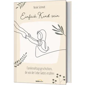 Produktbild des Artikels Einfach Kind sein (Buch - Gebunden)