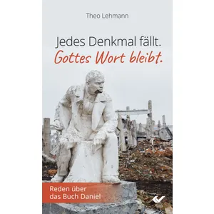 Produktbild des Artikels Jedes Denkmal fällt. Gottes Wort bleibt. (Buch - Taschenbuch)