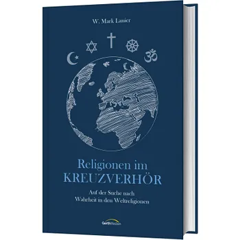 Produktbild des Artikels Religionen im Kreuzverhör (Buch - Gebunden)