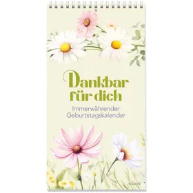 Produktbild des Artikels Dankbar für dich - Geburtstagskalender immerwährend (Kalender - Spiralbindung)