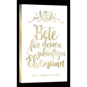 Produktbild des Artikels Bete für deinen zukünftigen Ehemann (Buch - Gebunden)