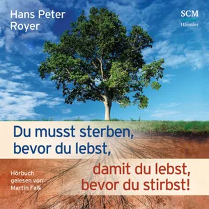Produktbild des Artikels Du musst sterben, bevor du lebst, damit du lebst, bevor du stirbst! - Hörbuch (MP3-Hörbuch - Download)
