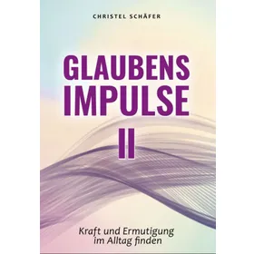 Produktbild des Artikels Glaubensimpulse II (Buch - Paperback)
