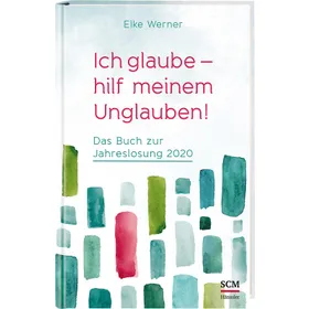 Produktbild des Artikels Ich glaube - hilf meinem Unglauben! (Buch - Gebunden)