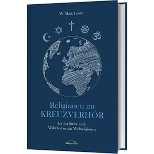 Produktbild des Artikels Religionen im Kreuzverhör (Buch - Gebunden)