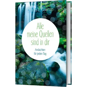 Produktbild des Artikels Alle meine Quellen sind in dir (Buch - Gebunden)