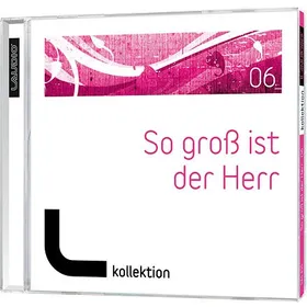 Produktbild des Artikels So groß ist der Herr - Vol. 6 (MP3-Album - Download)