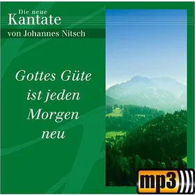 Produktbild des Artikels Gottes Güte ist jeden Morgen neu (MP3-Album - Download)