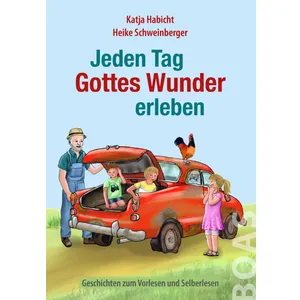 Produktbild des Artikels Jeden Tag Gottes Wunder erleben (Buch - Gebunden)