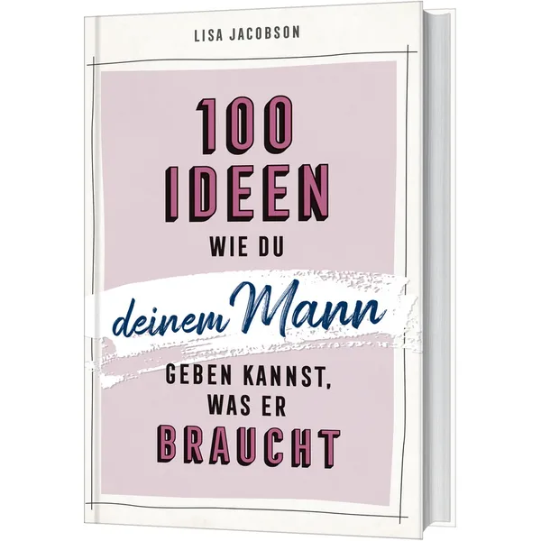 Produktbild des Artikels 100 Ideen, wie du deinem Mann geben kannst, was er braucht (Buch - Gebunden)