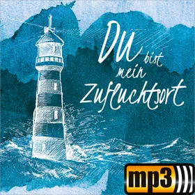 Produktbild des Artikels Du bist mein Zufluchtsort (MP3-Album - Download)