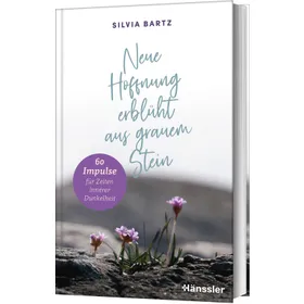 Produktbild des Artikels Neue Hoffnung erblüht aus grauem Stein (Buch - Gebunden)