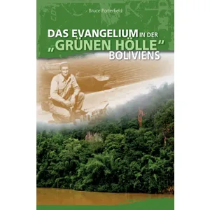 Produktbild des Artikels Das Evangelium in der "grünen Hölle" Boliviens (Buch - Paperback)