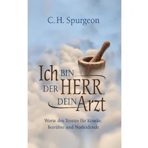 Produktbild des Artikels Ich bin der Herr, dein Arzt (Buch - Gebunden)