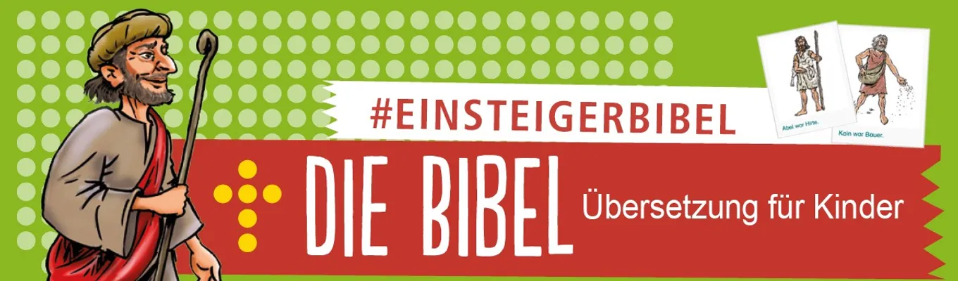 Bild zum Beitrag - Einsteigerbibel - Die Bibel. Übersetzung für Kinder
