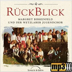Produktbild des Artikels Rückblick 4 - Margret Birkenfeld und der Wetzlarer Jugendchor (MP3-Album - Download)