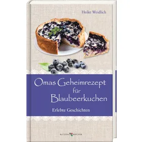 Produktbild des Artikels Omas Geheimrezept für Blaubeerkuchen (Buch - Gebunden)