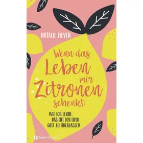 Produktbild des Artikels Wenn das Leben mir Zitronen schenkt (Buch - Paperback)