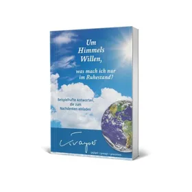 Produktbild des Artikels Um Himmels Willen, was mach ich nur im Ruhestand? (Buch - Paperback)