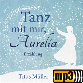 Produktbild des Artikels Tanz mit mir, Aurelia - Hörbuch (MP3-Hörbuch - Download)