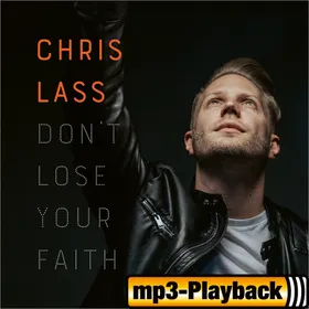 Produktbild des Artikels Don't Lose Your Faith (Playback ohne Backings) (MP3-Album - Download)
