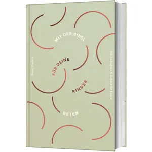 Produktbild des Artikels Mit der Bibel für deine Kinder beten (Buch - Gebunden)
