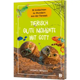 Produktbild des Artikels Tierisch gute Momente mit Gott (Buch - Gebunden)