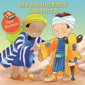Produktbild des Artikels Kleine Bibelhelden - Der barmherzige Samariter (Buch - Geheftet)
