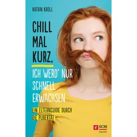 Produktbild des Artikels Chill mal kurz, ich werd' nur schnell erwachsen (E-Book - ePUB Datei)