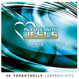 Produktbild des Artikels In Love With Jesus - Ewig treuer Gott (MP3-Album - Download)