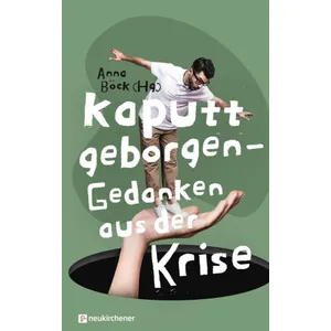 Produktbild des Artikels Kaputt geborgen - Gedanken aus der Krise (Buch - Gebunden)