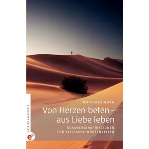 Produktbild des Artikels Von Herzen beten - aus Liebe leben (Buch - Gebunden)