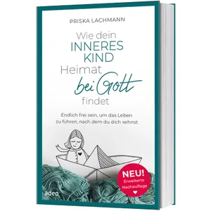 Produktbild des Artikels Wie dein inneres Kind Heimat bei Gott findet (Buch - Klappenbroschur)