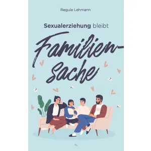 Produktbild des Artikels Sexualerziehung bleibt Familiensache (Buch - Klappenbroschur)