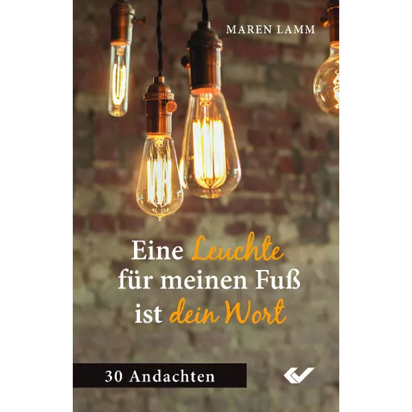 Produktbild des Artikels Eine Leuchte für meinen Fuß ist dein Wort (Buch - Gebunden)