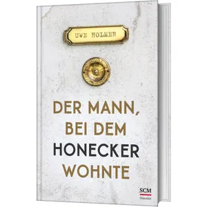 Produktbild des Artikels Der Mann, bei dem Honecker wohnte (Buch - Gebunden)