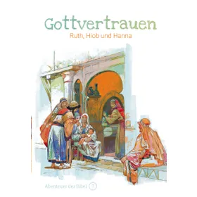 Produktbild des Artikels Gottvertrauen - Ruth, Hiob und Hanna (Buch - Gebunden)