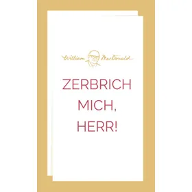 Produktbild des Artikels Zerbrich mich, Herr! (Buch - Taschenbuch)