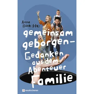 Produktbild des Artikels Gemeinsam geborgen - Gedanken aus dem Abenteuer Familie (Buch - Gebunden)